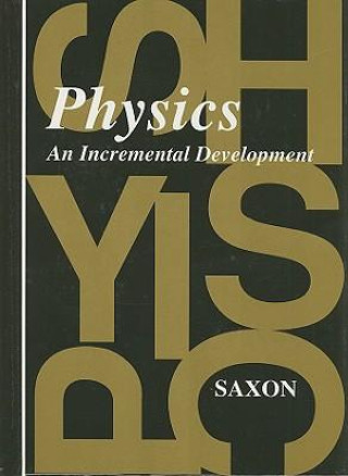 Libro Physics: An Incremental Development John H. Saxon