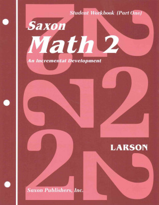Kniha SAXON MATH 2 PART 1 STUDENT-WB Nancy Larson