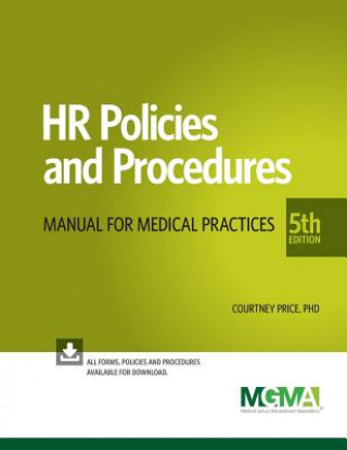 Knjiga HR Policies and Procedures for Medical Practices Courtney H. Price