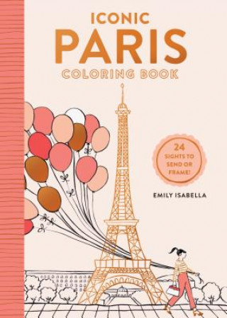 Книга Iconic Paris Coloring Book: 24 Sights to Send and Frame Emily Isabella