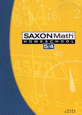 Kniha Saxon Math Homeschool 5/4 Stephen Hake