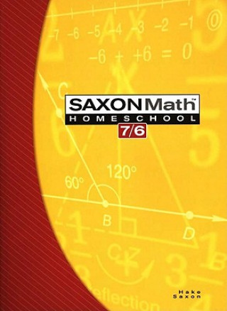 Könyv Saxon Math Homeschool 7/6 Stephen Hake