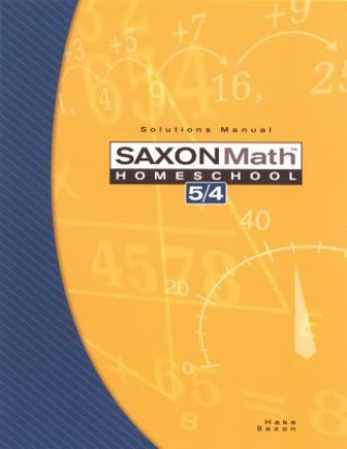 Kniha Saxon Math Homeschool 5/4: Solutions Manual Stephen Hake