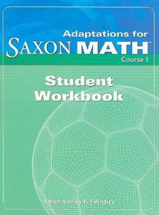 Könyv WORKBK-SAXON MATH ADAPTATIONS Pat Wrigley