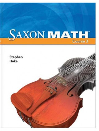 Livre Saxon Math Course 3, Student Edition Stephen Hake