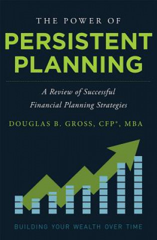 Knjiga POWER OF PERSISTENT PLANNING Douglas B. Gross