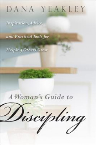 Buch Woman's Guide to Discipling, A Dana Yeakley