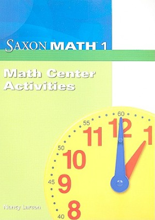 Книга SAXON MATH 1 MATH CENTER ACTIV Nancy Larson