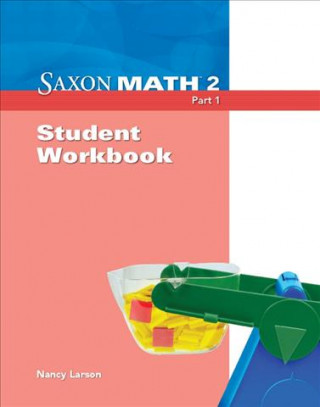 Buch Saxon Math 2 Part 1, Student Workbook Nancy Larson