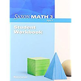 Carte Saxon Math 3: Student Workbook Part 1 Larson