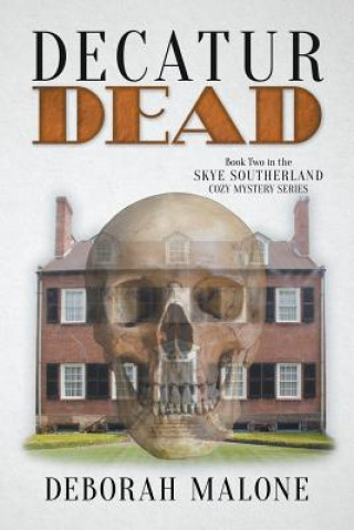 Knjiga Decatur Dead Deborah Malone