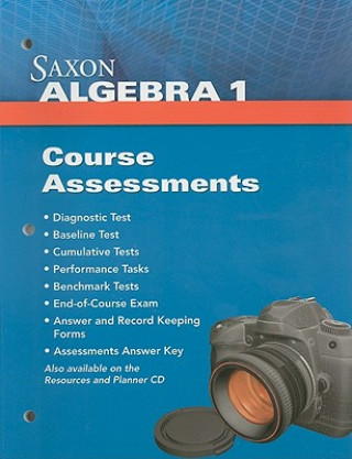 Kniha Saxon Algebra 1: Course Assessments Saxon Publishers