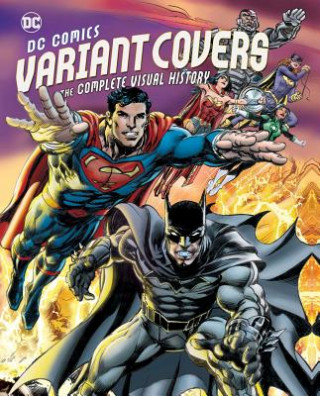 Kniha DC Comics Variant Covers Insight Editions