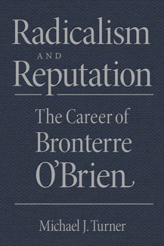 Kniha Radicalism and Reputation Michael J. Turner