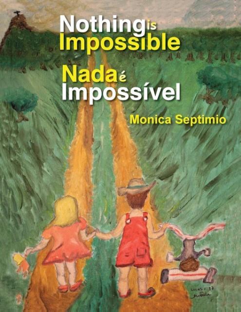 Kniha Nothing is Impossible (English-Portuguese Edition) Monica Septimio