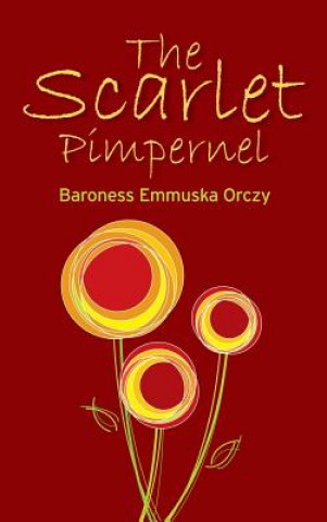 Book Scarlet Pimpernel Baroness Emmuska Orczy