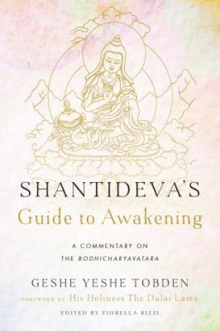 Carte Shantideva's Guide to Awakening Yeshe Tobden