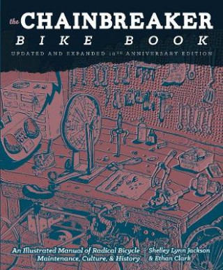 Kniha Chainbreaker Bike Book Shelley Jackson