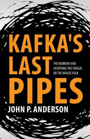 Kniha Kafka's Last Pipes John P. Anderson