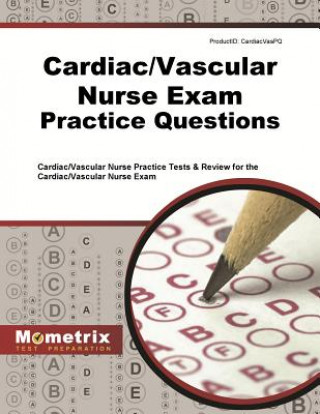 Könyv CARDIAC/VASCULAR NURSE EXAM PR Cardiac Vascular Nurse Exam Secrets Test