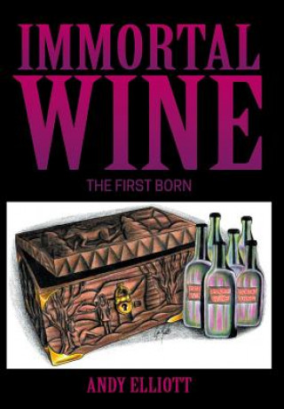 Buch Immortal Wine Andy Elliott