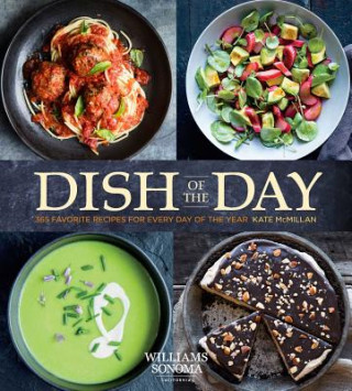 Kniha Dish of the Day (Williams Sonoma) Kate McMillan