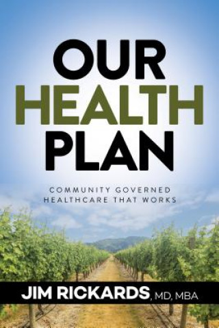 Könyv Our Health Plan Jim Rickards