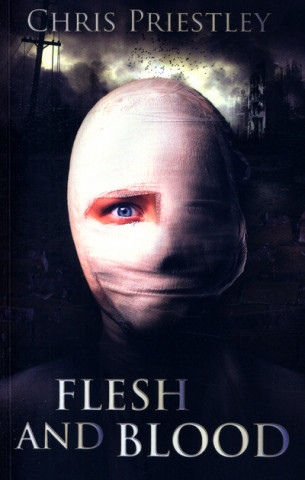 Kniha Flesh and Blood Chris Priestley