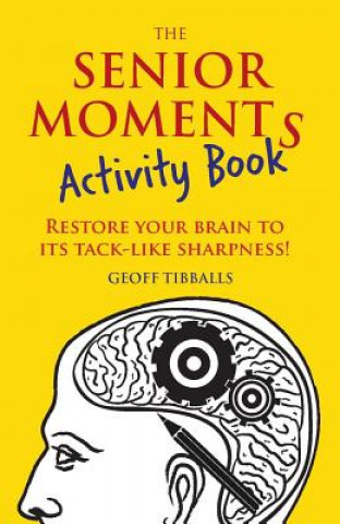 Kniha Senior Moments Activity Book Geoff Tibballs