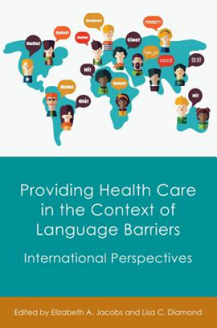 Kniha Providing Health Care in the Context of Language Barriers Elizabeth A. Jacobs