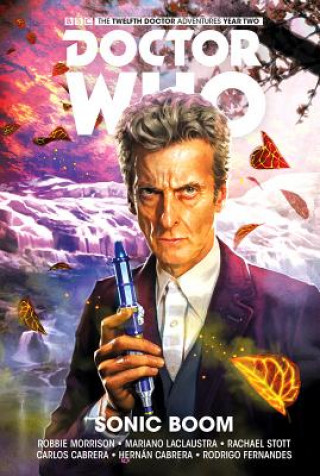 Carte Doctor Who: The Twelfth Doctor Volume 6 - Sonic Boom Robbie Morrison