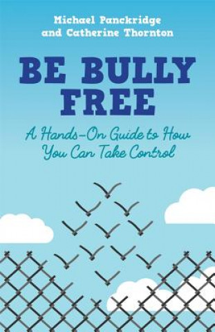 Kniha Be Bully Free Catherine Thornton