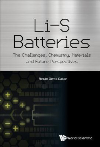 Könyv Li-s Batteries: The Challenges, Chemistry, Materials, And Future Perspectives Rezan Demir-Cakan