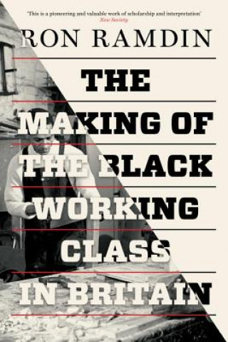 Książka Making of the Black Working Class in Britain Ron Ramdin