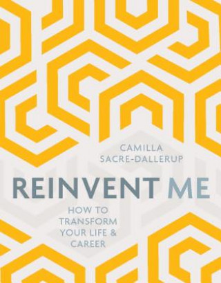 Buch Reinvent Me Camilla Dallerup