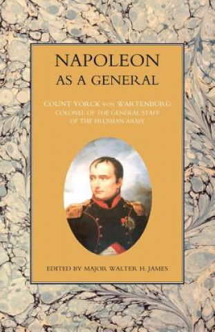 Carte NAPOLEON AS A GENERAL Volume One Count Yorck Von Wartenburg