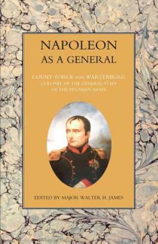 Buch NAPOLEON AS A GENERAL Volume Two Count Yorck Von Wartenburg