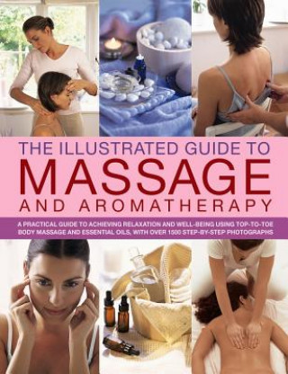 Kniha Illustrated Guide to Massage and Aromatherapy Catherine Stuart