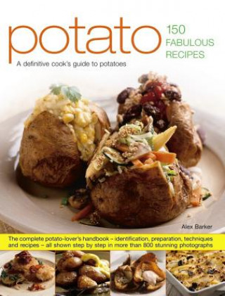 Kniha Potato: 150 Fabulous Recipes Alex Barker