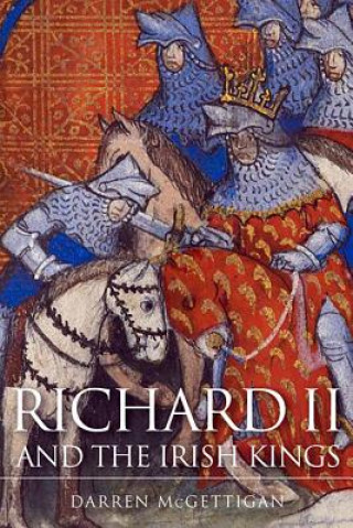 Книга Richard II and the Irish Kings Darren McGettigan