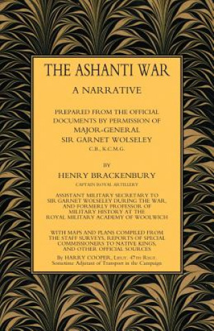 Knjiga Ashanti War (1874) Capt Henry Brackenbury Ra