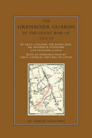 Книга GRENADIER GUARDS IN THE GREAT WAR 1914-1918 Volume Three Sir Frederick Ponsonby