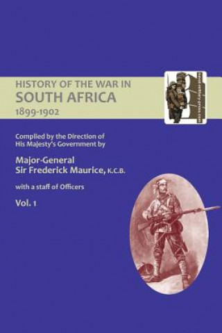 Buch OFFICIAL HISTORY OF THE WAR IN SOUTH AFRICA 1899-1902 compiled by the Direction of His Majesty's Government Volume One Major General Sir Frederick Maurice