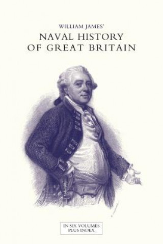 Carte NAVAL HISTORY OF GREAT BRITAIN FROM THE DECLARATION OF WAR BY FRANCE IN 1793 TO THE ACCESSION OF GEORGE IV Volume Three William James