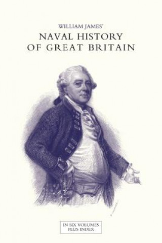 Knjiga NAVAL HISTORY OF GREAT BRITAIN FROM THE DECLARATION OF WAR BY FRANCE IN 1793 TO THE ACCESSION OF GEORGE IV Volume Three William James