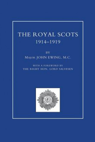 Kniha ROYAL SCOTS 1914-1919 Volume One Major John Ewing