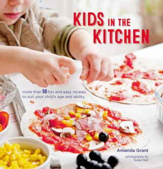 Kniha Kids in the Kitchen Amanda Grant