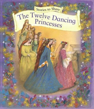 Kniha Stories to Share: the Twelve Dancing Princesses (giant Size) Beverlie Manson