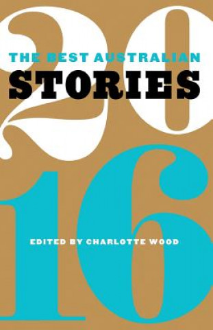 Kniha Best Australian Stories 2016 Charlotte Wood