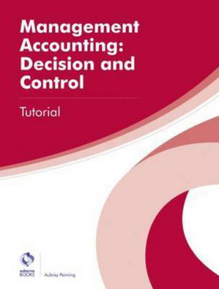Carte Management Accounting: Decision and Control Tutorial Aubrey Penning